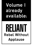 Reliant: Rebel Without Applause
